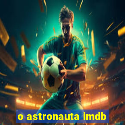 o astronauta imdb