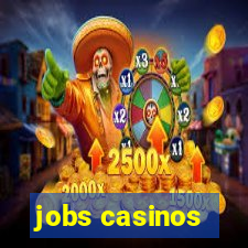 jobs casinos