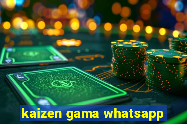 kaizen gama whatsapp