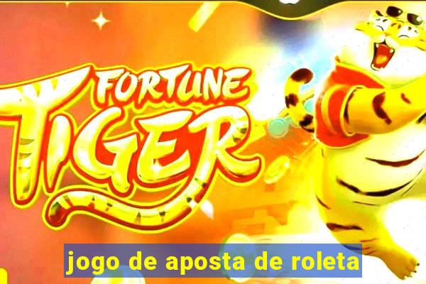 jogo de aposta de roleta