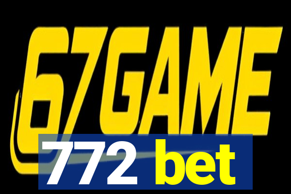 772 bet