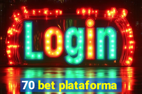 70 bet plataforma