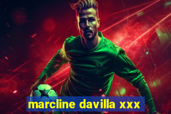 marcline davilla xxx