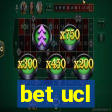 bet ucl