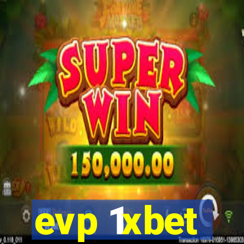 evp 1xbet