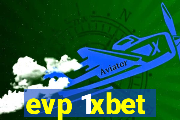 evp 1xbet