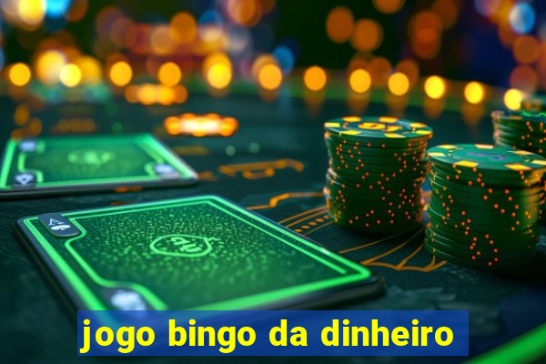 jogo bingo da dinheiro