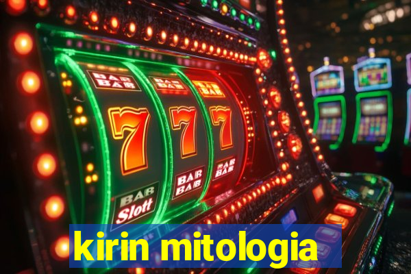 kirin mitologia