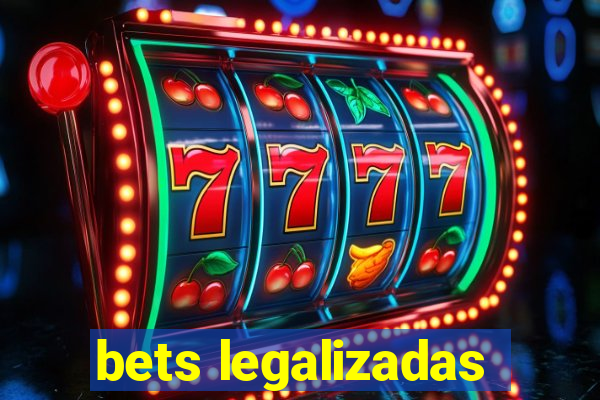 bets legalizadas