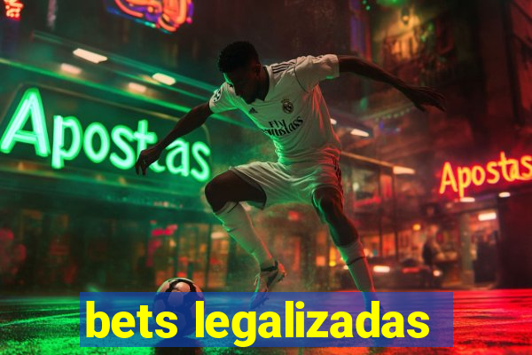 bets legalizadas