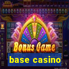 base casino