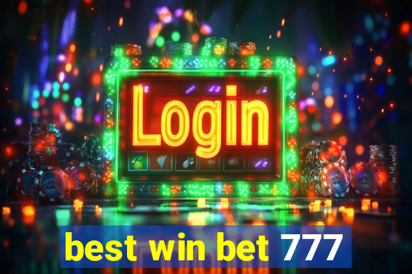 best win bet 777