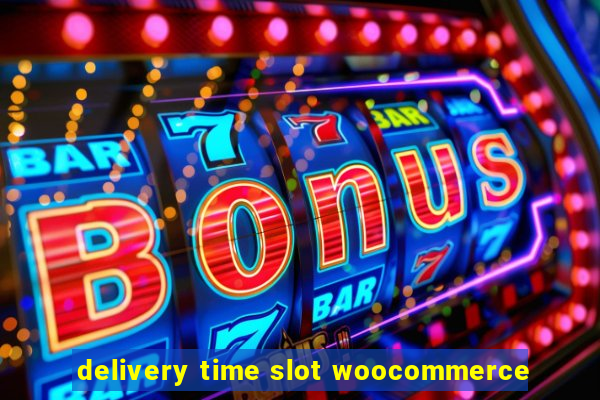 delivery time slot woocommerce