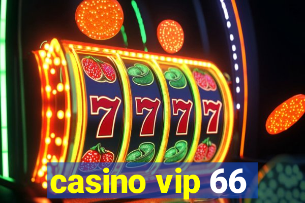 casino vip 66