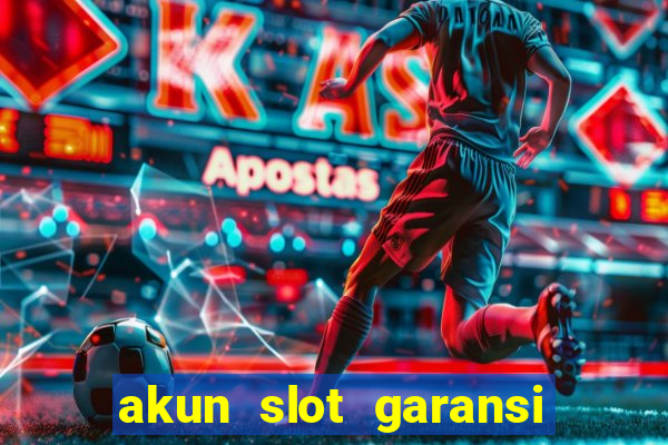 akun slot garansi kekalahan 100