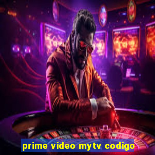 prime video mytv codigo