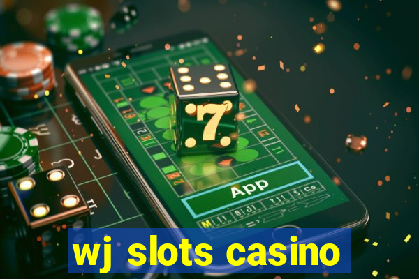 wj slots casino