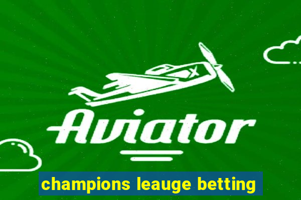 champions leauge betting