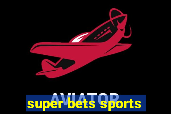 super bets sports