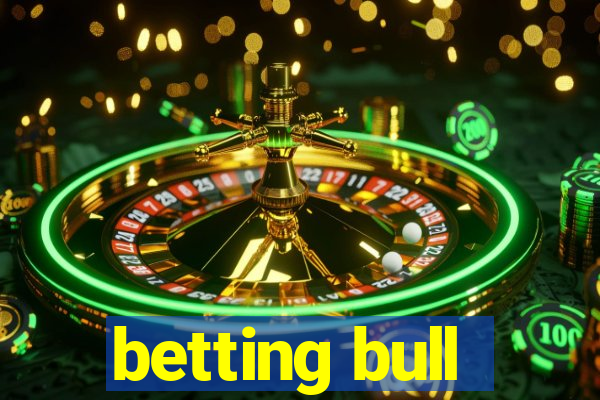 betting bull