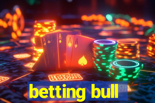 betting bull