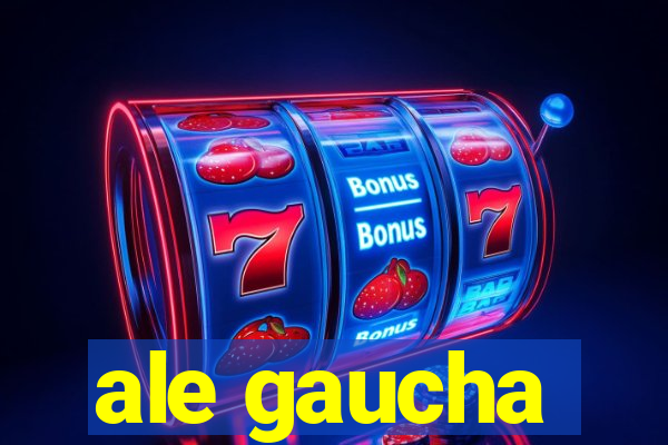 ale gaucha