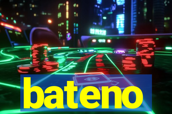 bateno