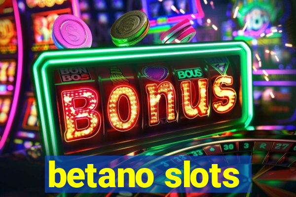 betano slots