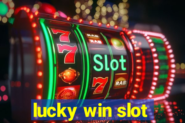 lucky win slot