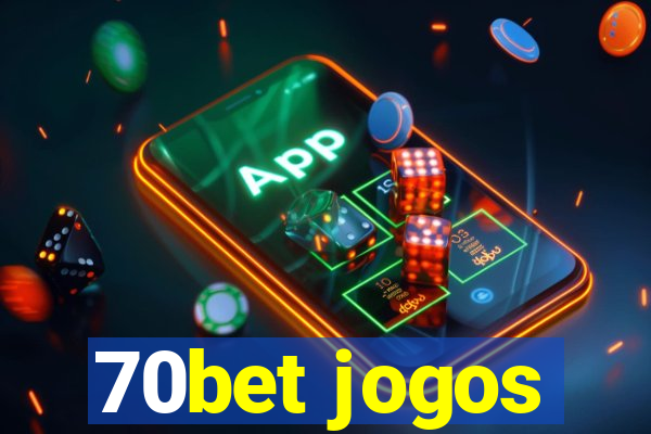 70bet jogos