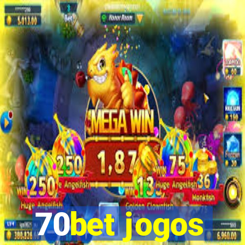 70bet jogos