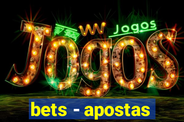 bets - apostas