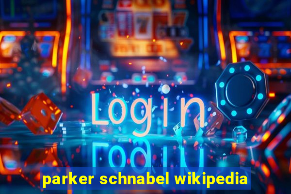 parker schnabel wikipedia