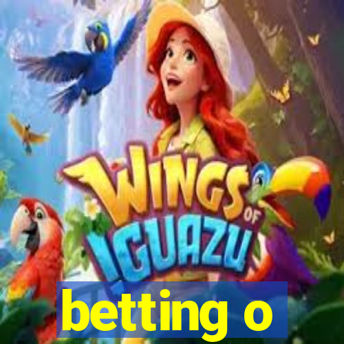 betting o