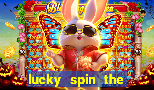 lucky spin the wheel - win free