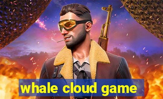 whale cloud game