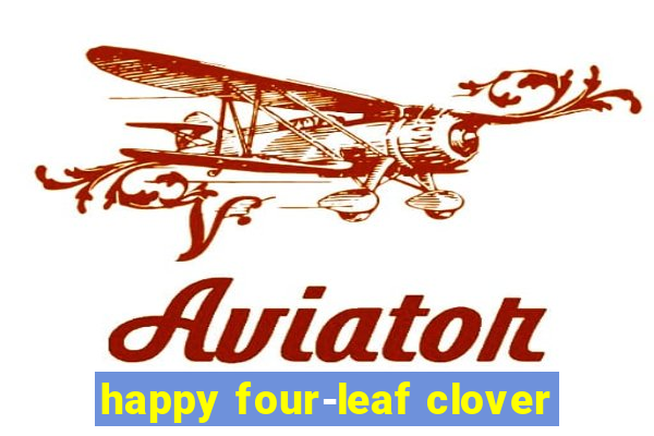 happy four-leaf clover