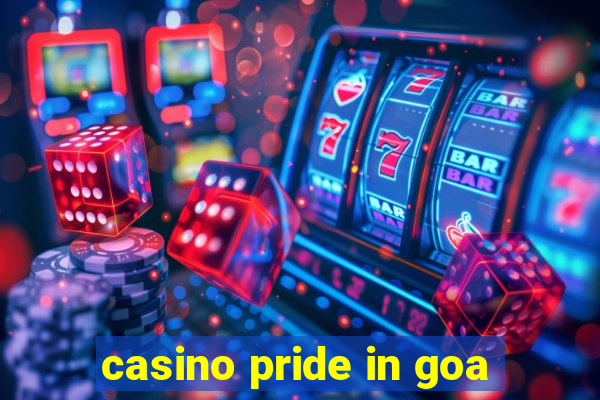 casino pride in goa