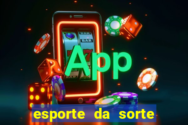 esporte da sorte melhores jogos