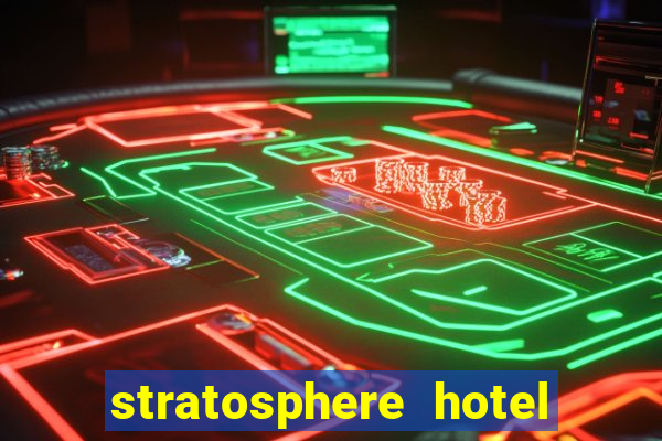 stratosphere hotel and casino