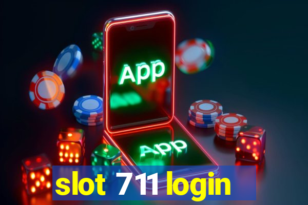 slot 711 login