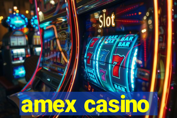 amex casino