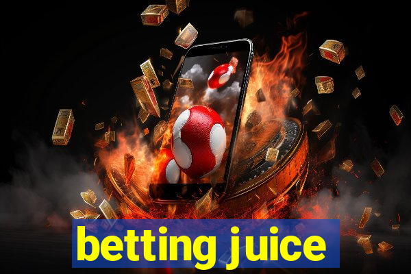 betting juice