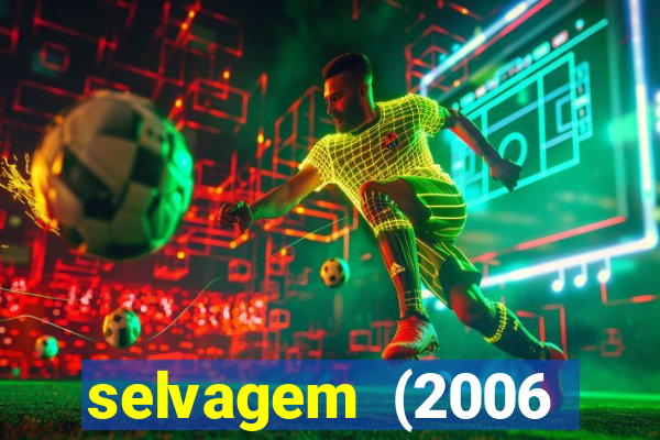 selvagem (2006 filme completo dublado