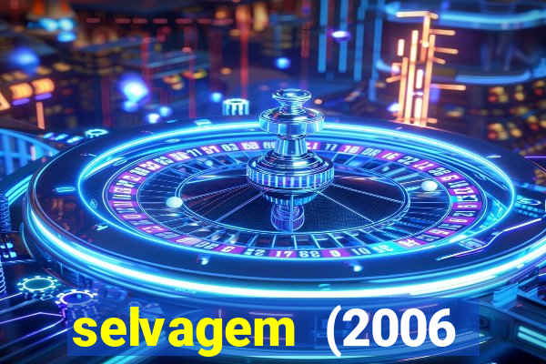 selvagem (2006 filme completo dublado