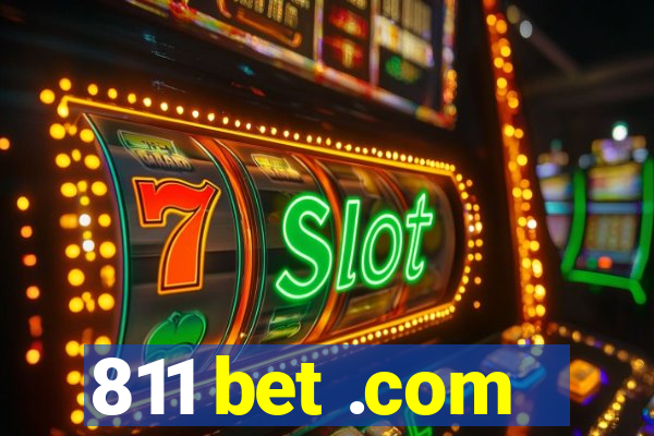 811 bet .com