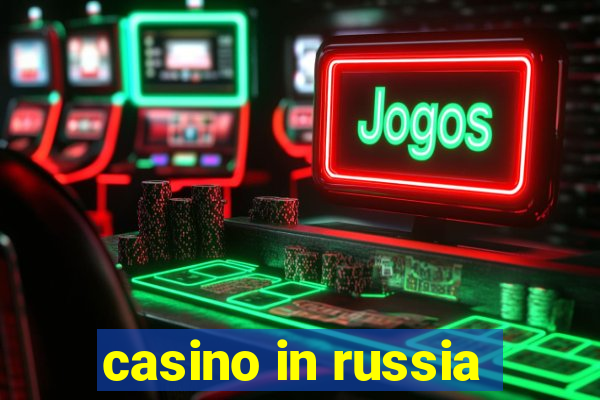 casino in russia