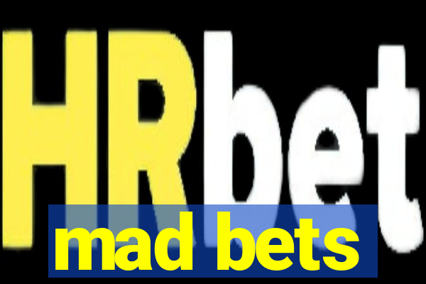 mad bets