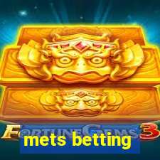 mets betting