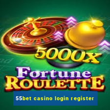 55bet casino login register